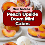 Peach Upside Down Mini Cakes (Cupcakes) Recipe