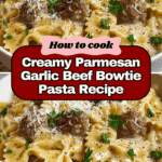 Creamy Parmesan Garlic Beef Bowtie Pasta Recipe